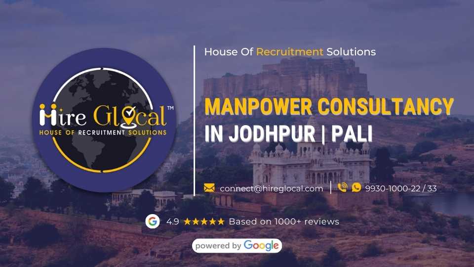 Manpower Consultancy In Jodhpur Pali Hire Glocal